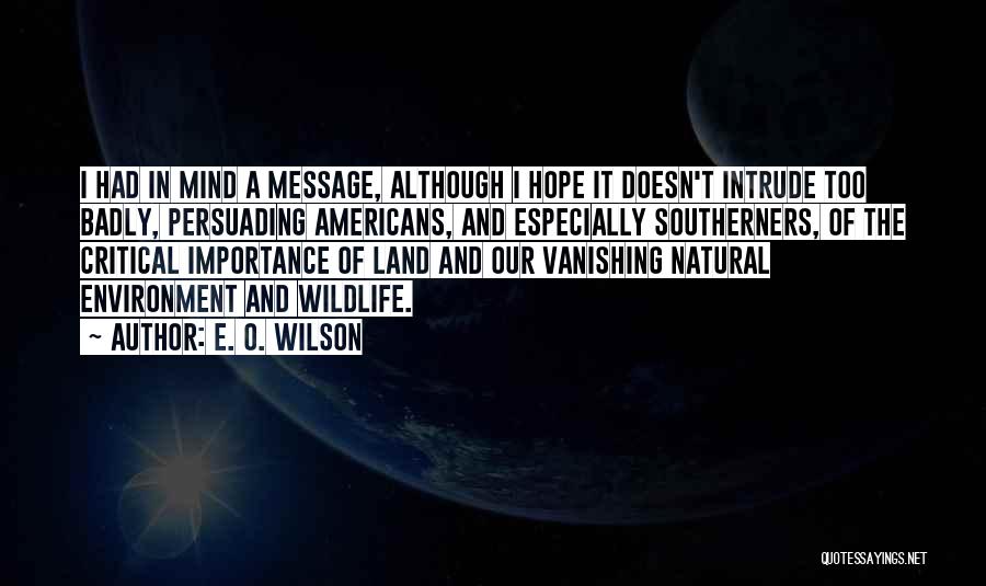 Persuading Quotes By E. O. Wilson