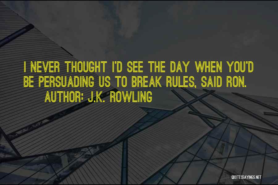 Persuading Quotes By J.K. Rowling