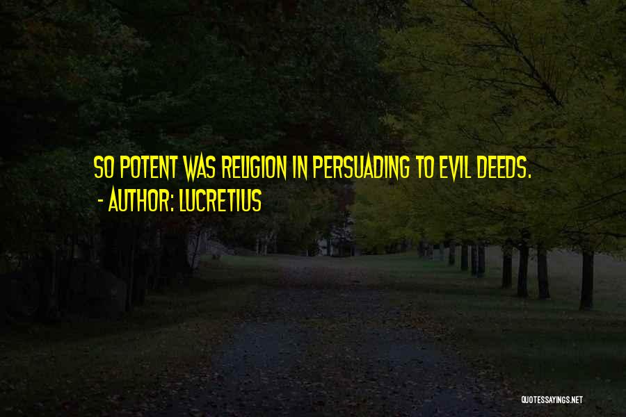 Persuading Quotes By Lucretius