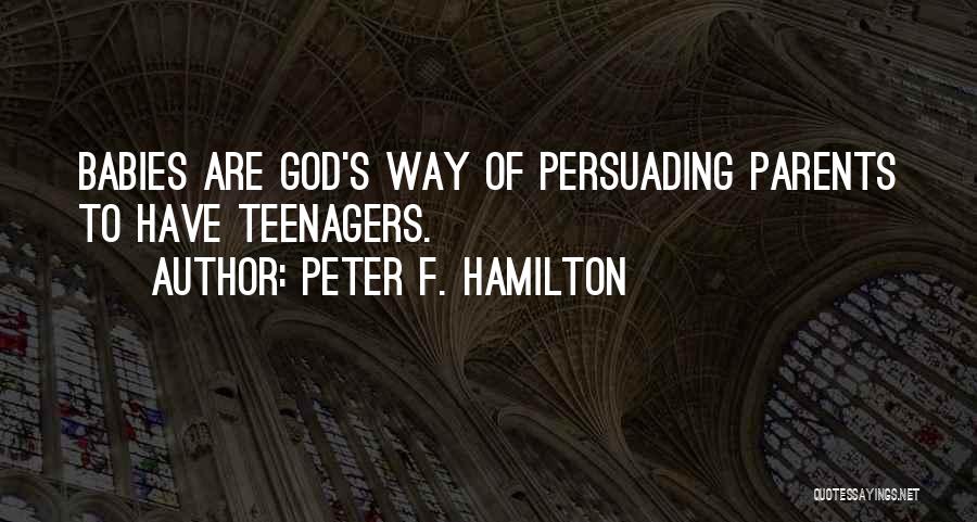Persuading Quotes By Peter F. Hamilton