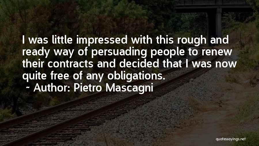 Persuading Quotes By Pietro Mascagni