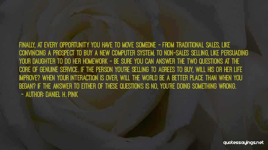 Persuading Someone Quotes By Daniel H. Pink