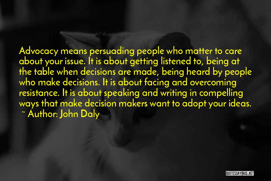 Persuading Someone Quotes By John Daly