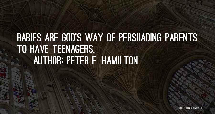 Persuading Someone Quotes By Peter F. Hamilton