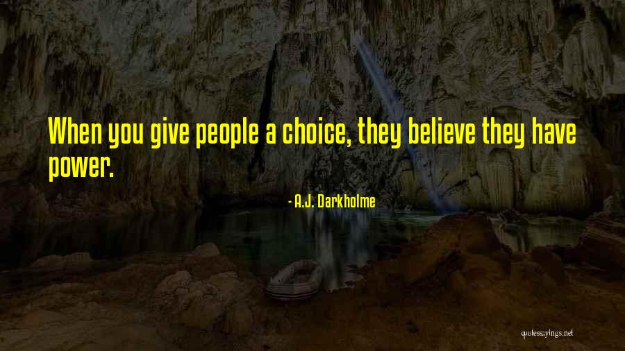 Persuasion And Influence Quotes By A.J. Darkholme Persuasion And Influence Quotes By A.J. Darkholme