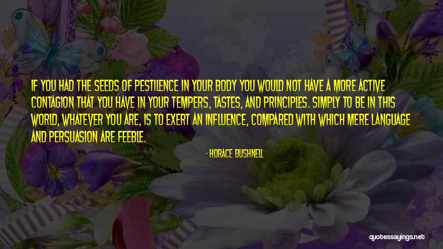 Persuasion And Influence Quotes By Horace Bushnell Persuasion And Influence Quotes By Horace Bushnell
