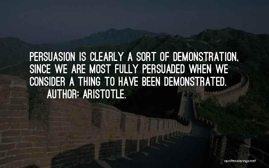 Persuasion By Aristotle Quotes By Aristotle.