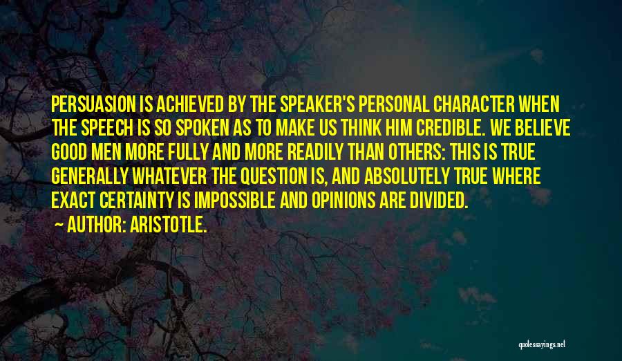 Persuasion By Aristotle Quotes By Aristotle.