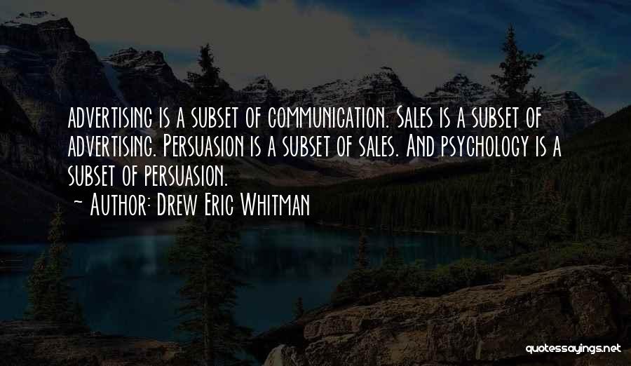 Persuasion Quotes By Drew Eric Whitman