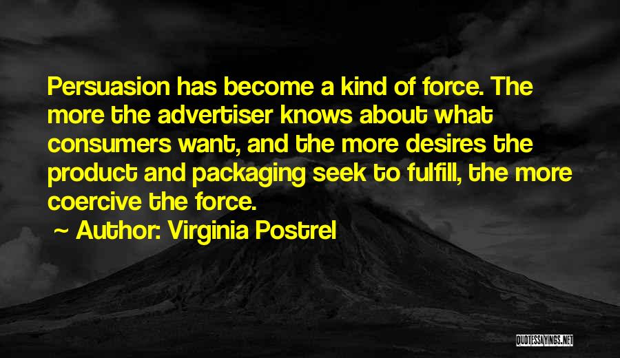 Persuasion Quotes By Virginia Postrel