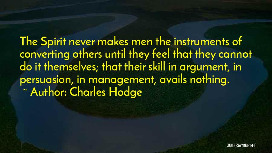 Persuasion Skills Quotes By Charles Hodge