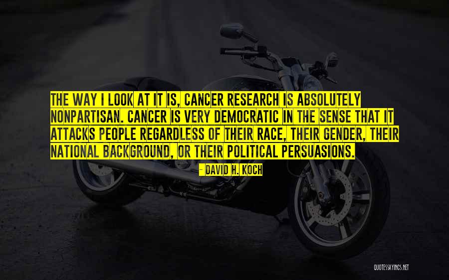 Persuasions People Quotes By David H. Koch Persuasions People Quotes By David H. Koch