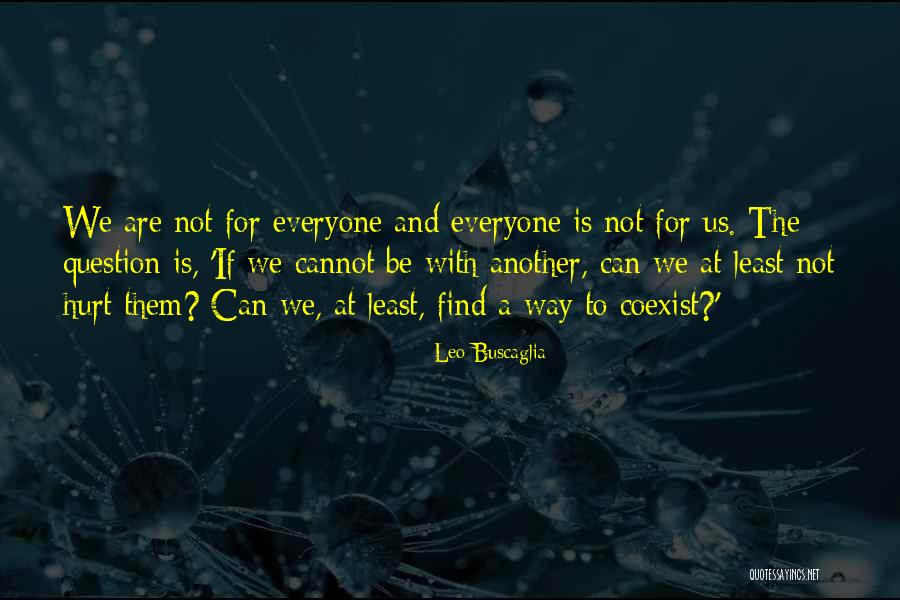 Persuasiva Oq Quotes By Leo Buscaglia Persuasiva Oq Quotes By Leo Buscaglia
