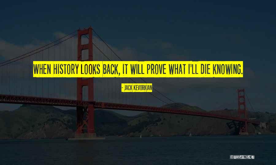 Persuasivo Que Quotes By Jack Kevorkian Persuasivo Que Quotes By Jack Kevorkian
