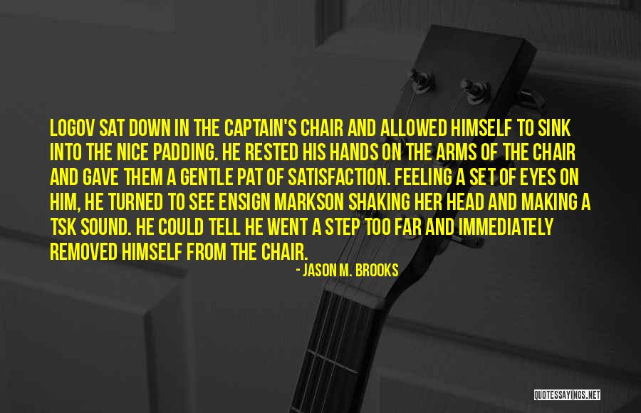 Persuasivo Que Quotes By Jason M. Brooks Persuasivo Que Quotes By Jason M. Brooks