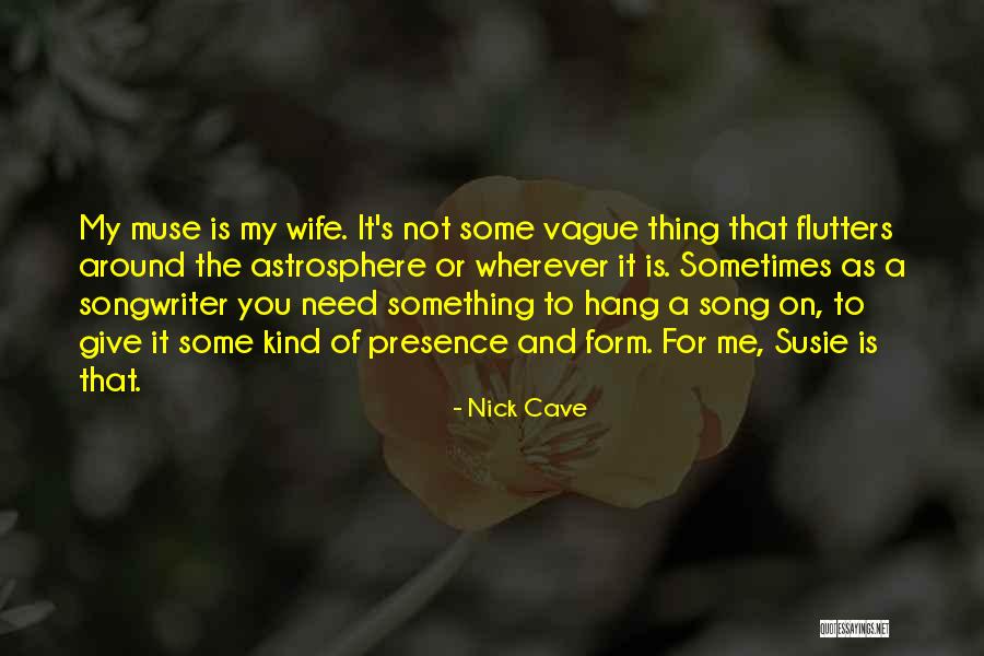 Persuasivo Que Quotes By Nick Cave Persuasivo Que Quotes By Nick Cave