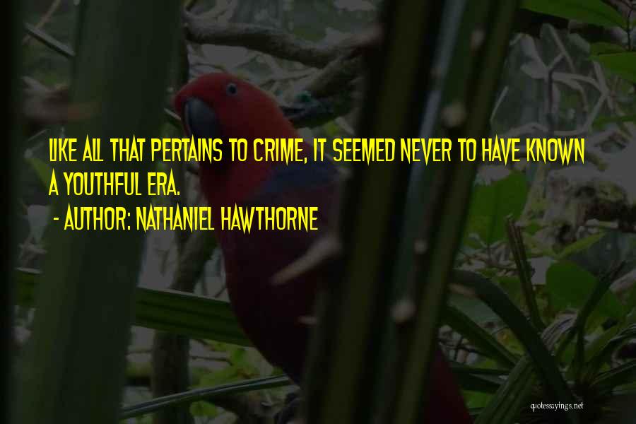 Pertains To Quotes By Nathaniel Hawthorne