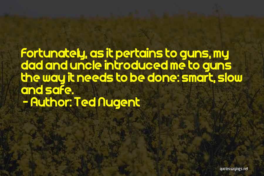 Pertains To Quotes By Ted Nugent