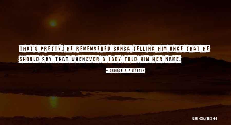 Pertains To The Relationship Quotes By George R R Martin Pertains To The Relationship Quotes By George R R Martin