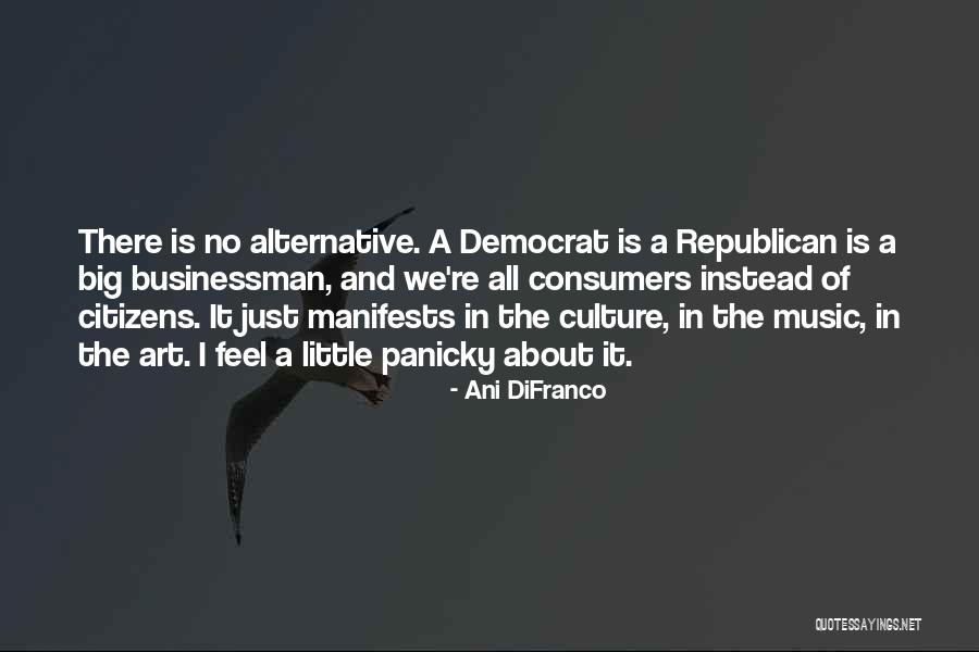 Pertanda Kuping Quotes By Ani DiFranco Pertanda Kuping Quotes By Ani DiFranco