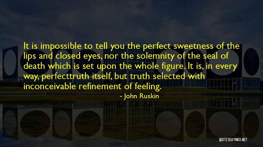 Pertinaciously Synonym Quotes By John Ruskin Pertinaciously Synonym Quotes By John Ruskin