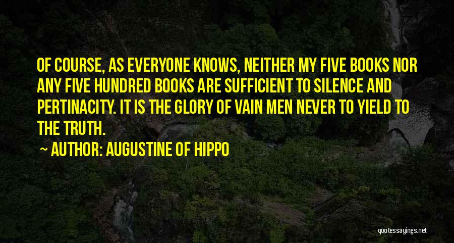 Pertinacity Quotes By Augustine Of Hippo