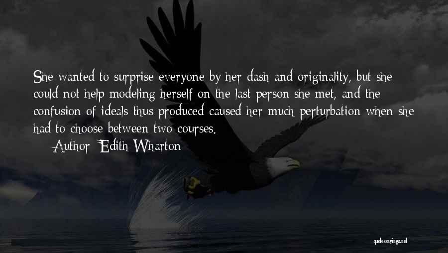 Perturbation Quotes By Edith Wharton