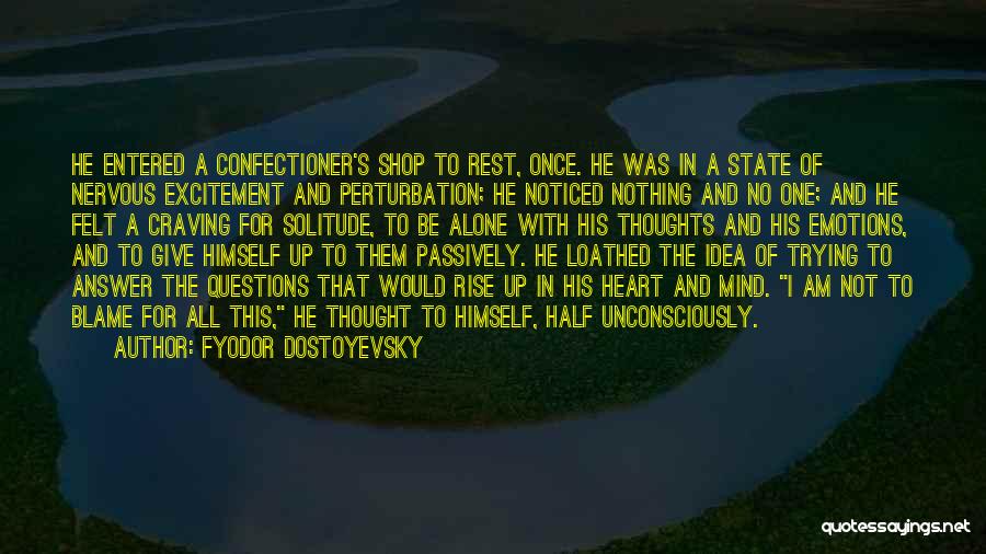 Perturbation Quotes By Fyodor Dostoyevsky
