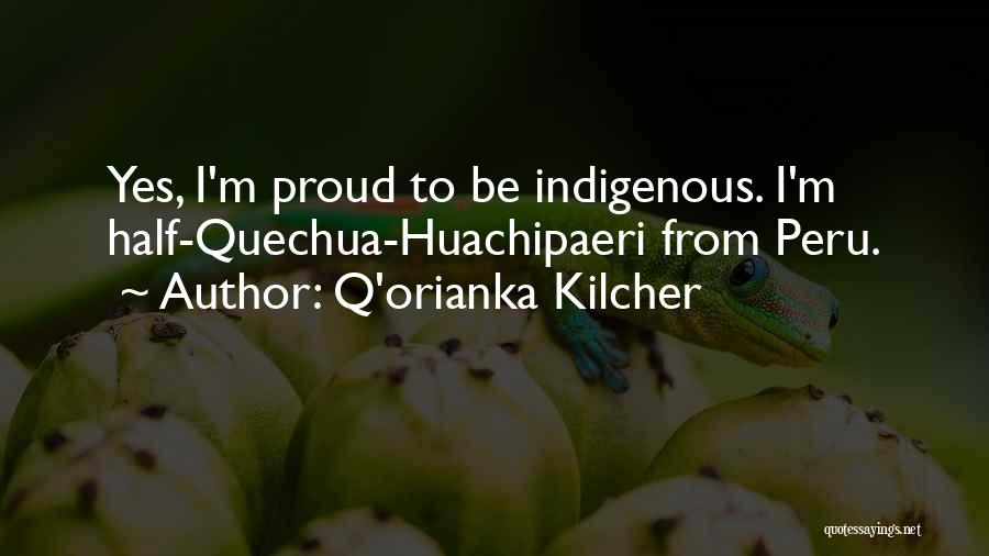 Peru Quotes By Q'orianka Kilcher