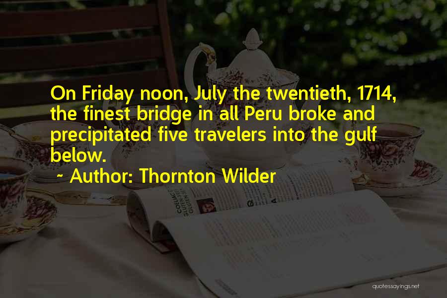 Peru Quotes By Thornton Wilder