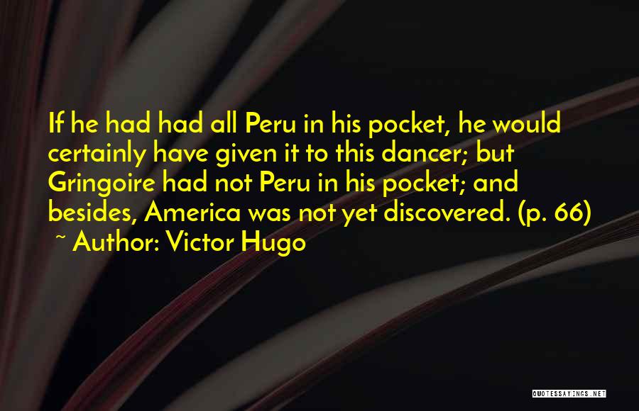 Peru Quotes By Victor Hugo