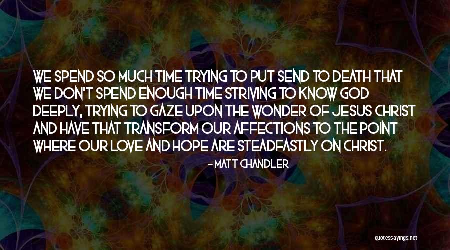 Peruses Again Quotes By Matt Chandler Peruses Again Quotes By Matt Chandler