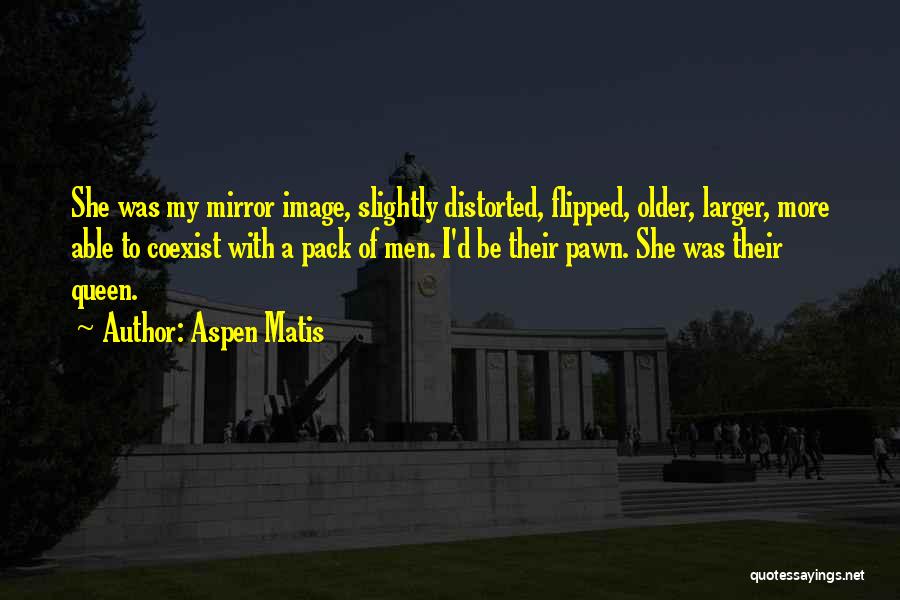 Perutz Film Quotes By Aspen Matis
