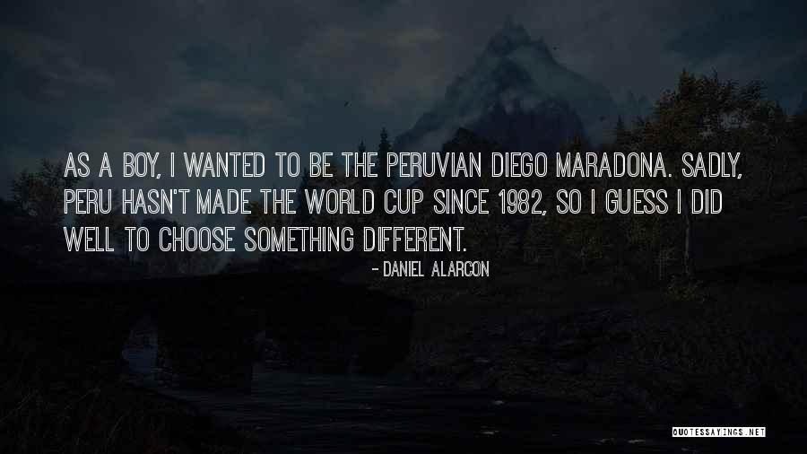 Peruvian Quotes By Daniel Alarcon