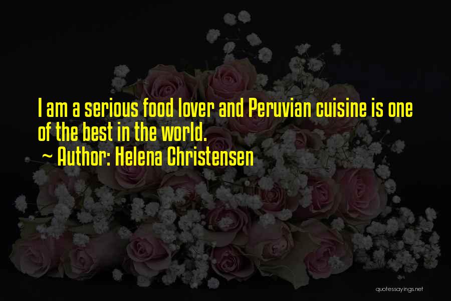 Peruvian Quotes By Helena Christensen