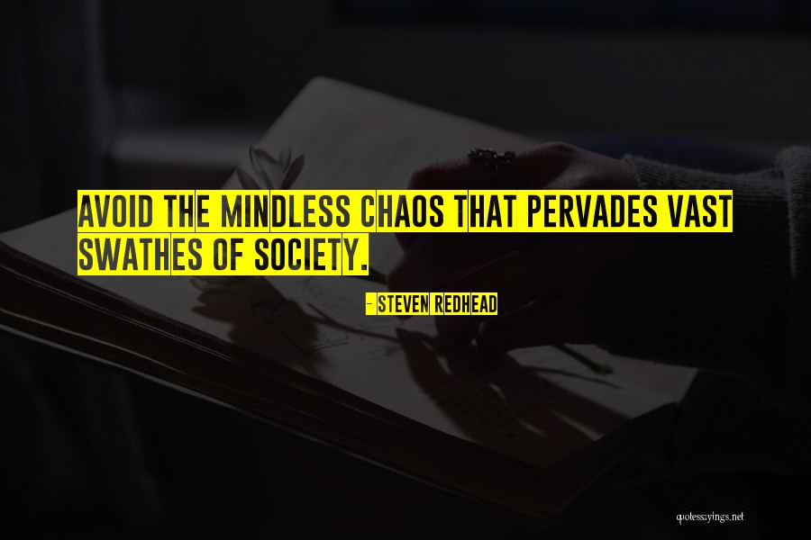 Pervades Quotes By Steven Redhead