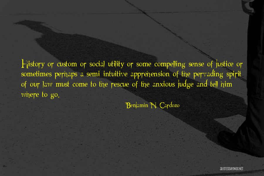 Pervading Quotes By Benjamin N. Cardozo