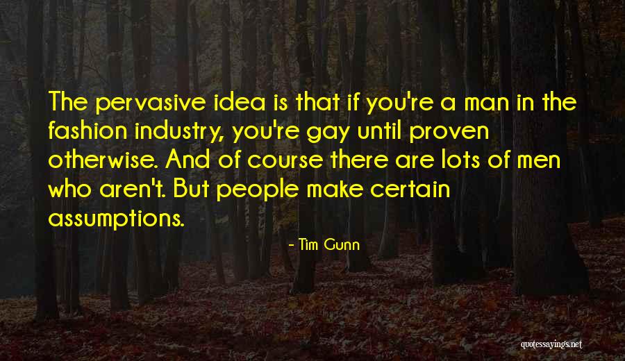 Pervasive Quotes By Tim Gunn Pervasive Quotes By Tim Gunn