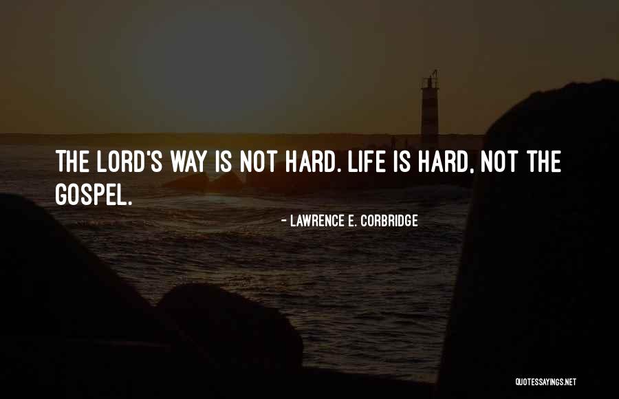 Perveese Quotes By Lawrence E. Corbridge Perveese Quotes By Lawrence E. Corbridge