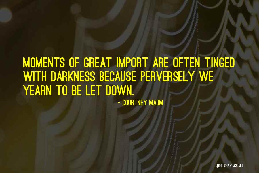 Perversely Quotes By Courtney Maum Perversely Quotes By Courtney Maum
