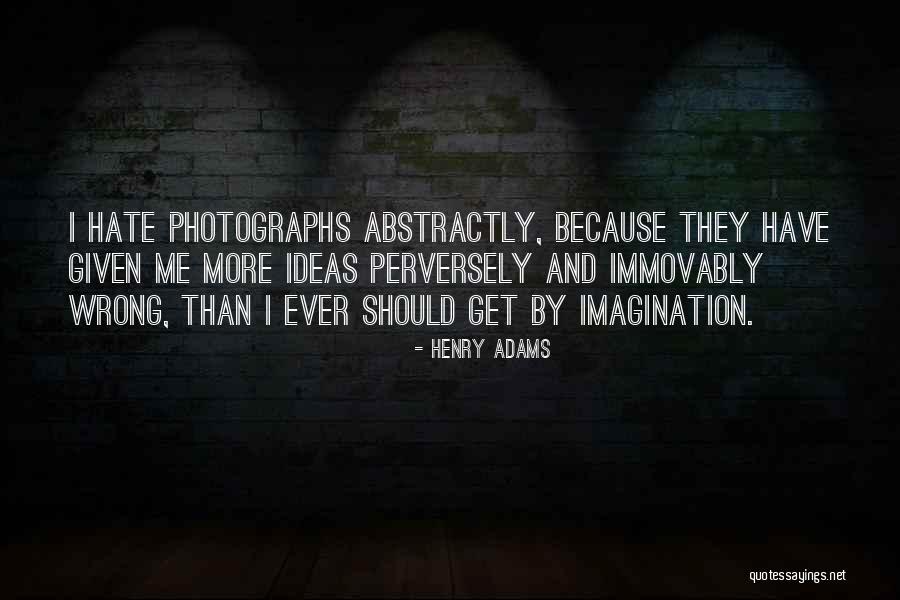 Perversely Quotes By Henry Adams Perversely Quotes By Henry Adams