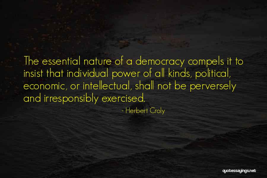 Perversely Quotes By Herbert Croly Perversely Quotes By Herbert Croly