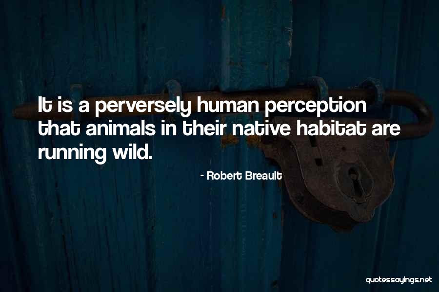Perversely Quotes By Robert Breault Perversely Quotes By Robert Breault