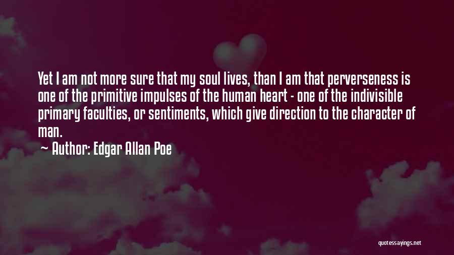 Perverseness Quotes By Edgar Allan Poe