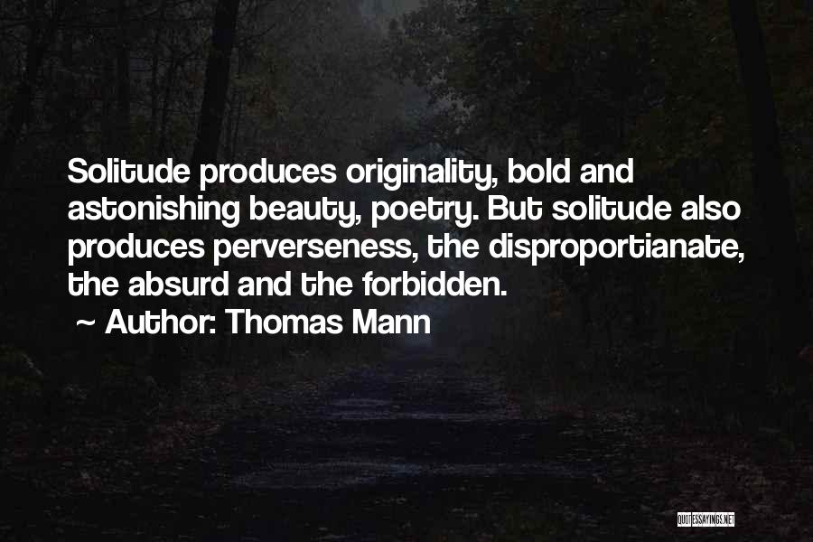 Perverseness Quotes By Thomas Mann
