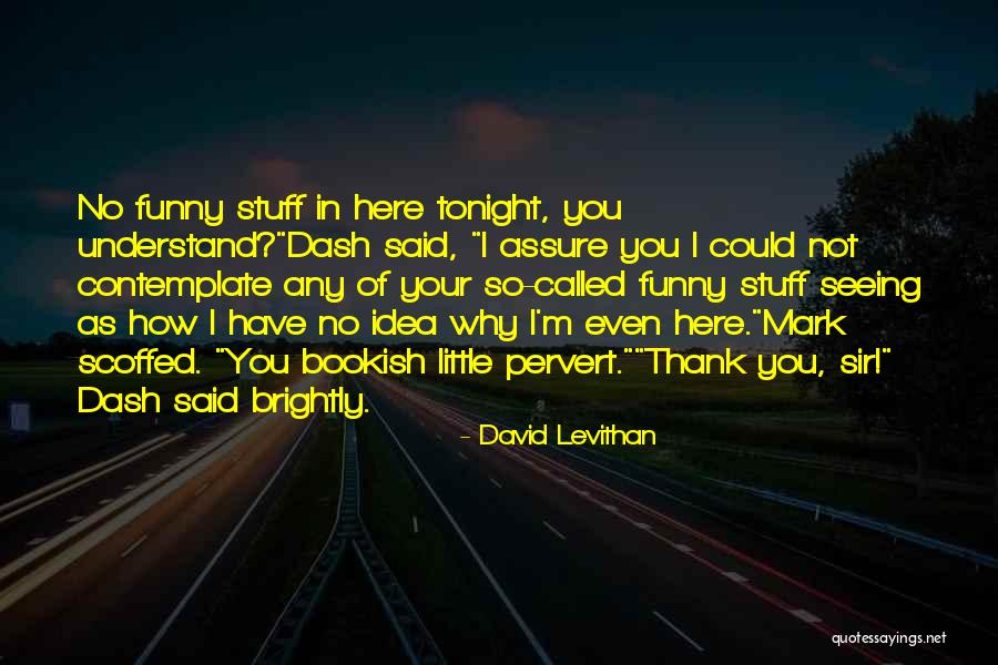 Pervert Quotes By David Levithan