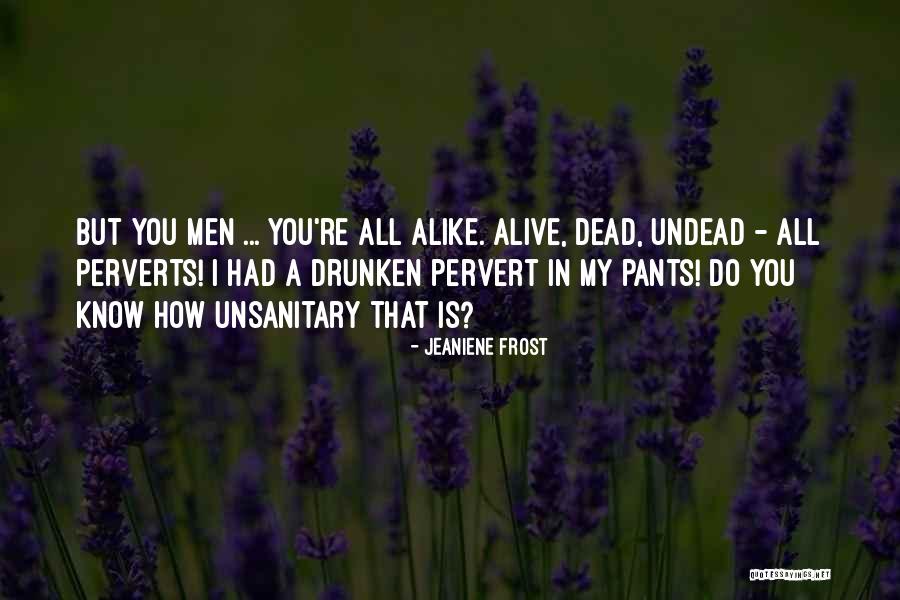 Pervert Quotes By Jeaniene Frost