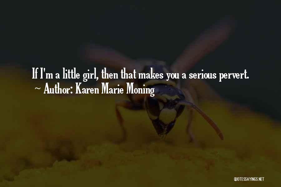 Pervert Quotes By Karen Marie Moning