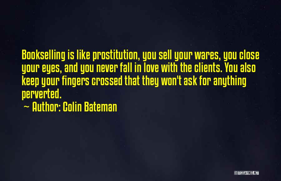 Perverted Love Quotes By Colin Bateman