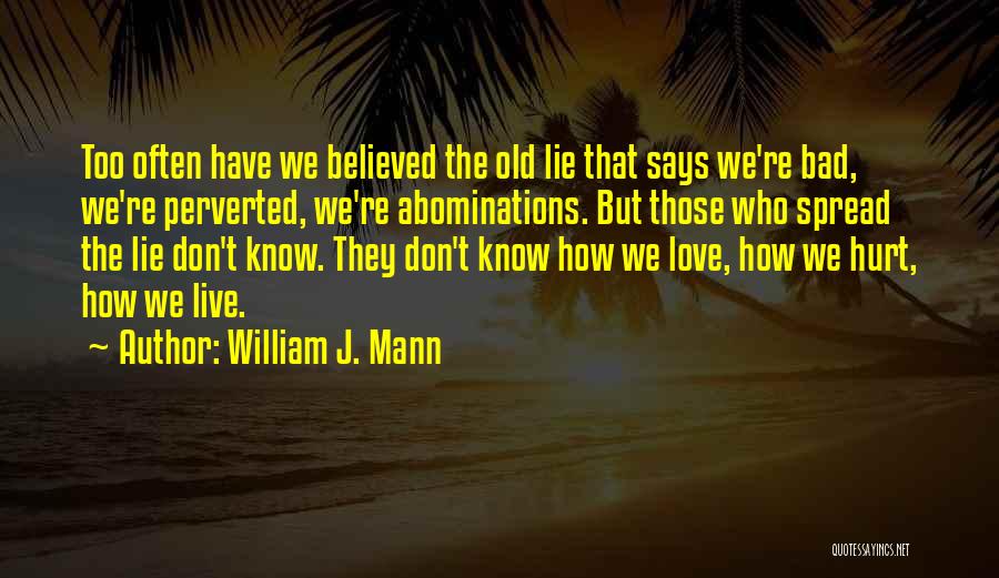Perverted Love Quotes By William J. Mann